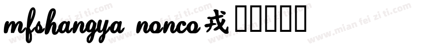 MFShangYa Nonco字体转换